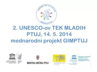 2 unesco ov tek mladih ptuj 14 5 2014 mednarodni projekt gimptuj