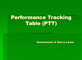 Performance Tracking Table (PTT) Government of Sierra Leone