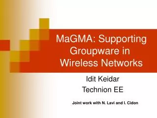 MaGMA: Supporting Groupware in Wireless Networks