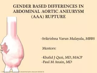 GENDER BASED DIFFERENCES IN ABDOMINAL AORTIC ANEURYSM (AAA) RUPTURE