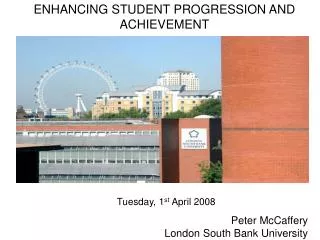 ENHANCING STUDENT PROGRESSION AND ACHIEVEMENT