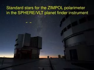 Standard stars for the ZIMPOL polarimeter in the SPHERE/VLT planet finder instrument
