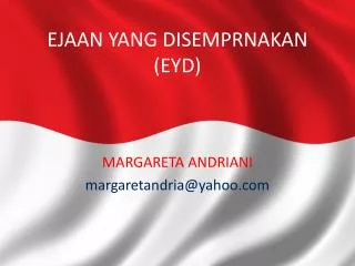 PPT - EJAAN YANG DISEMPURNAKAN (EYD) PowerPoint Presentation, Free ...