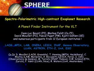 Spectro-Polarimetric High-contrast Exoplanet Research A Planet Finder Instrument for the VLT