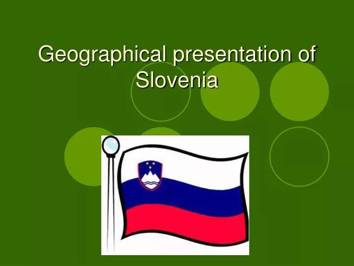geographical presentation of slovenia