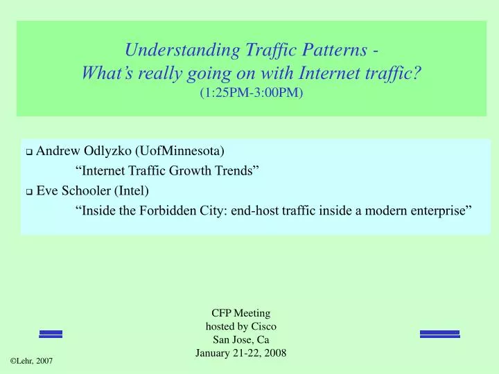 understanding traffic patterns what s really going on with internet traffic 1 25pm 3 00pm