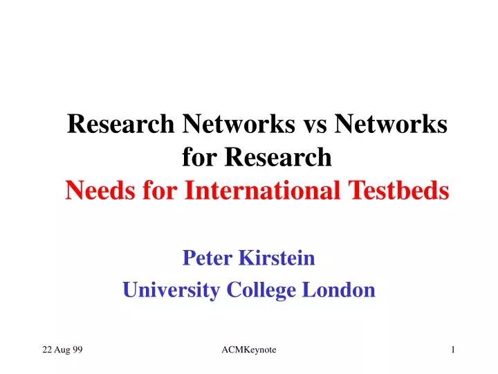 research networks vs networks for research needs for international testbeds