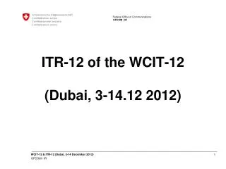 ITR-12 of the WCIT-12 (Dubai, 3-14.12 2012)