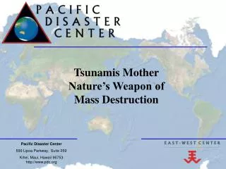 Pacific Disaster Center 590 Lipoa Parkway, Suite 259