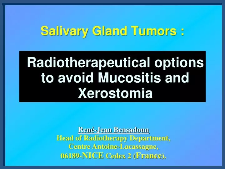 radiotherapeutical options to avoid mucositis and xerostomia