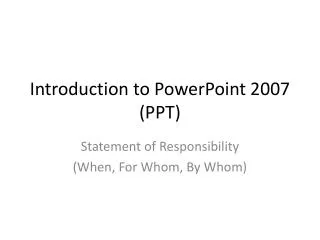 Introduction to PowerPoint 2007 (PPT)
