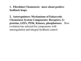 1. Fibroblast Chemotaxis: more about positive feedback loops.