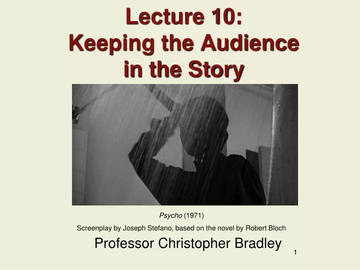 lecture 10 keeping the audience in the story