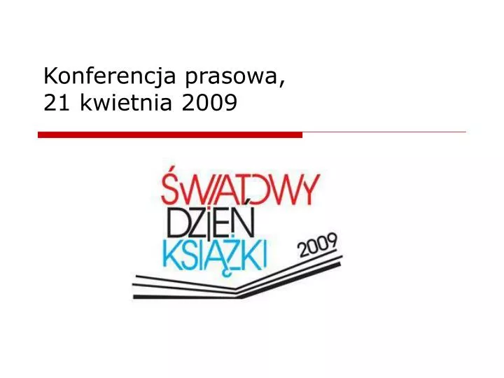 konferencja prasowa 21 kwietnia 2009