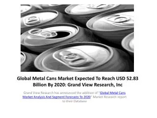 Metal Cans Market Industry Trends Growth &Forecast to 2020