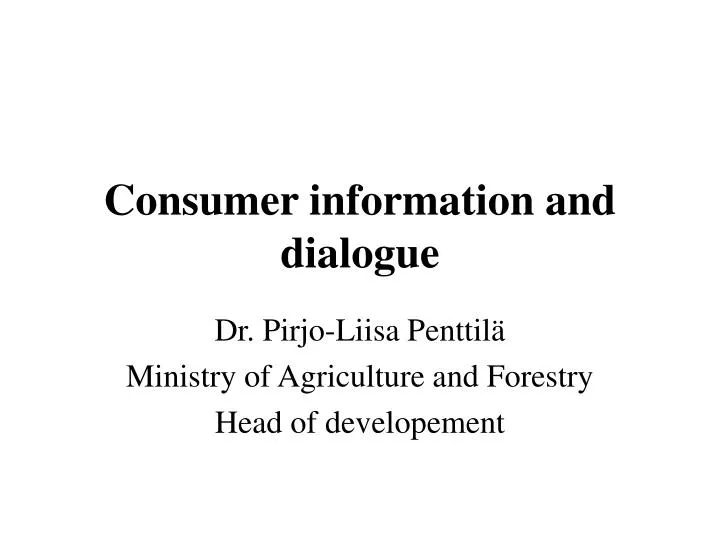 consumer information and dialogue