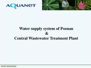 W ater supply system of Poznan &amp; Central Wastewater Treatment Plant