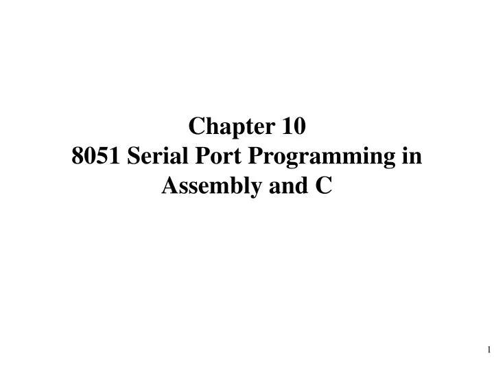 chapter 10 8051 serial port programming in assembly and c