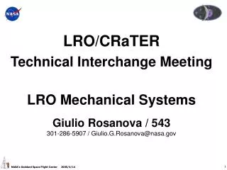 LRO/CRaTER Technical Interchange Meeting LRO Mechanical Systems Giulio Rosanova / 543