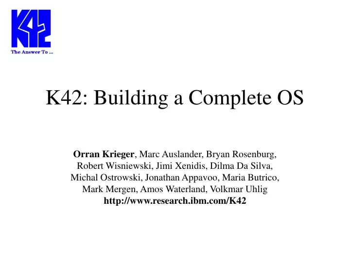 k42 building a complete os