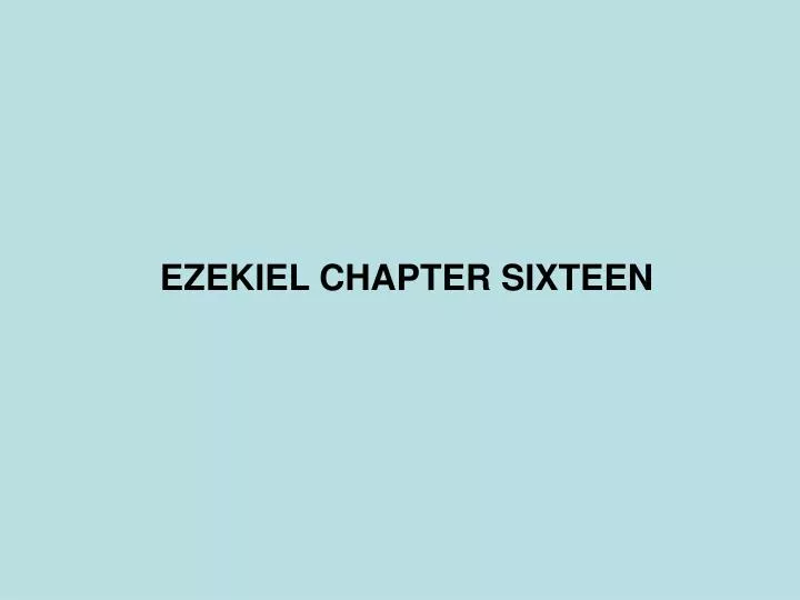 ezekiel chapter sixteen