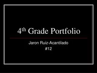 4 th Grade Portfolio