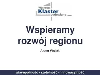 wspieramy rozw j regionu adam walicki