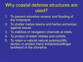 Why coastal defense structures are used?