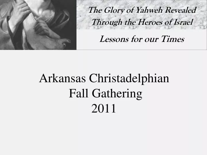 arkansas christadelphian fall gathering 2011