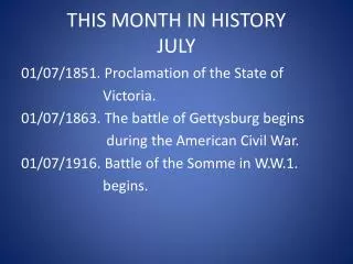 THIS MONTH IN HISTORY JULY