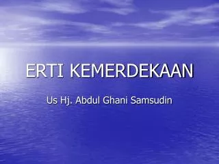 erti kemerdekaan