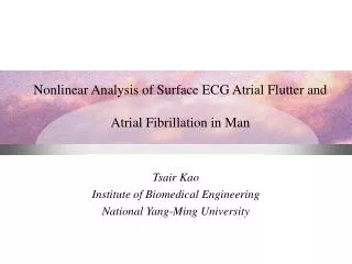 Nonlinear Analysis of Surface ECG Atrial Flutter and Atrial Fibrillation in Man