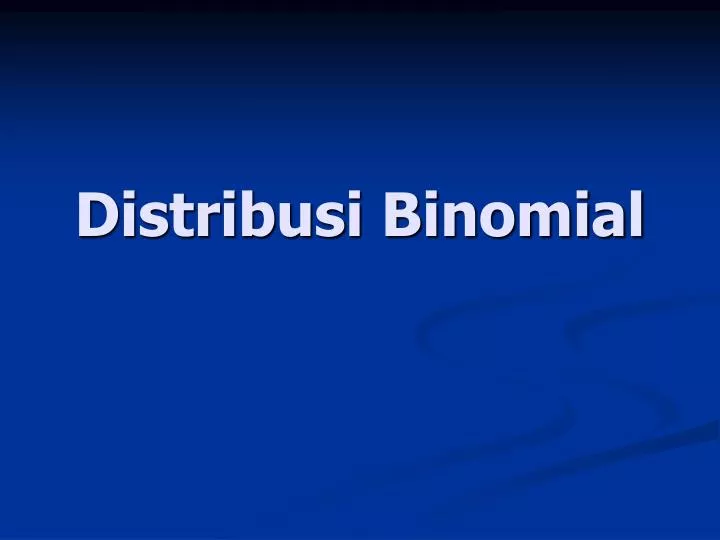 distribusi binomial