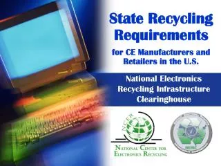 State Recycling Requirements for CE Manufacturers and Retailers in the U.S.