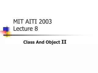 MIT AITI 2003 Lecture 8