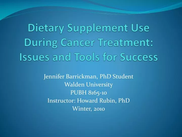 dietary supplement use during cancer treatment issues and tools for success