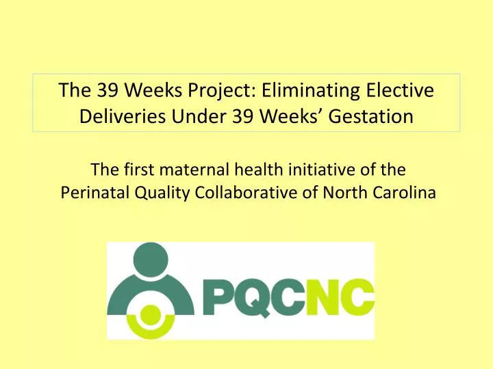the first maternal health initiative of the perinatal quality collaborative of north carolina