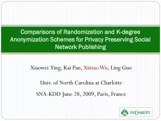 Xiaowei Ying, Kai Pan, Xintao Wu , Ling Guo Univ. of North Carolina at Charlotte