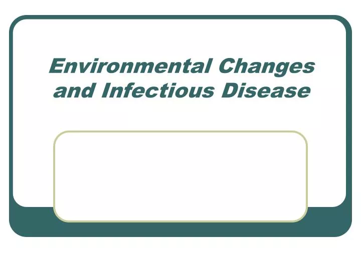 environmental changes and infectious disease