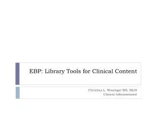 EBP: Library Tools for Clinical Content