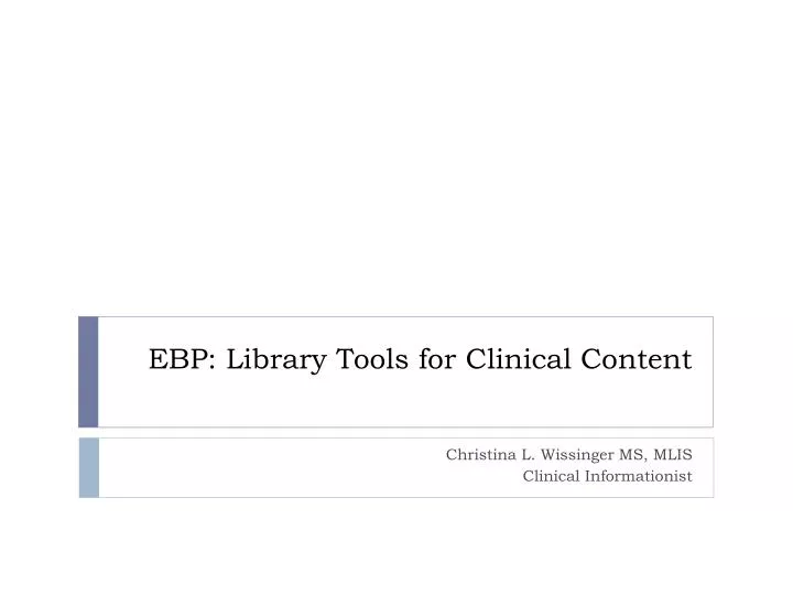 ebp library tools for clinical content