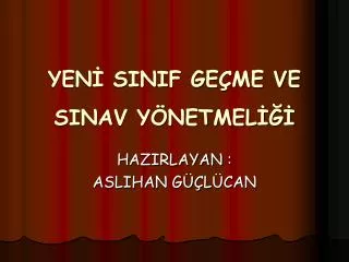yen sinif ge me ve sinav y netmel