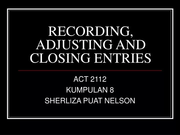 recording adjusting and closing entries