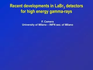 Recent developments in LaBr 3 detectors for high energy gamma-rays