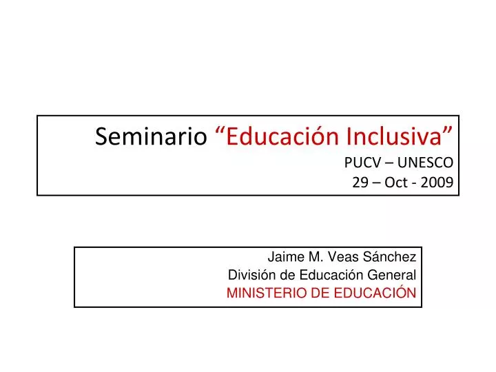 seminario educaci n inclusiva pucv unesco 29 oct 2009