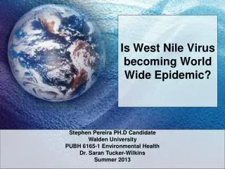 Is West Nile Virus becoming World Wide Epidemic?