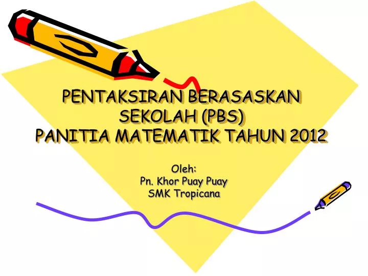 pentaksiran berasaskan sekolah pbs panitia matematik tahun 2012