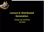 Lecture 6: Distributed Generation - slide 1