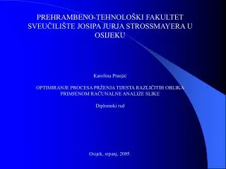 PREHRAMBENO-TEHNOLOŠKI FAKULTET SVEUČILIŠTE JOSIPA JURJA STROSSMAYERA U OSIJEKU Karolina Pranjić