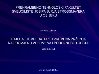 PREHRAMBENO-TEHNOLOŠKI FAKULTET SVEUČILIŠTE JOSIPA JURJA STROSSMAYERA U OSIJEKU Jasmina Lukinac